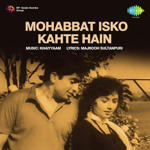 Mohabbat Isko Kahte Hain (1965) Mp3 Songs